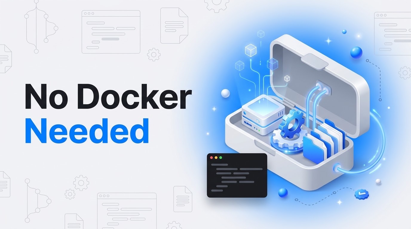 Bold text No Docker Needed beside an open isometric workbench case with gears, a server block and floating cubes.