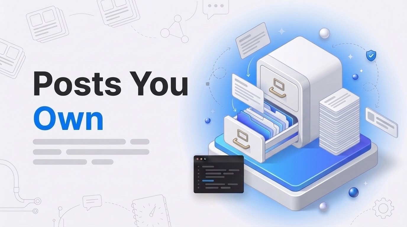 Bold text 'Posts You Own' beside an isometric filing cabinet receiving a small note card on a blue gradient.