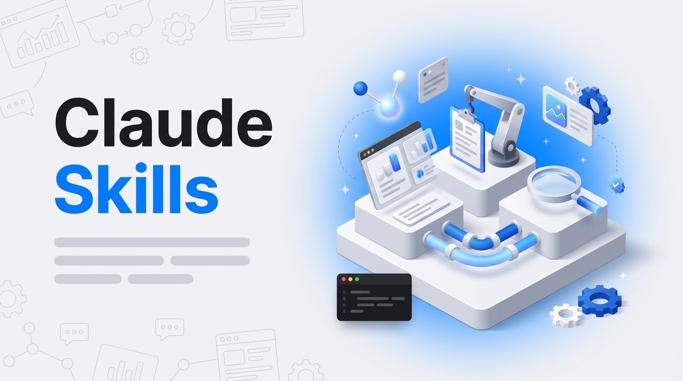 Bold text reading Claude Skills beside an isometric workbench with a dashboard, clipboard, magnifier and gradient pipes.