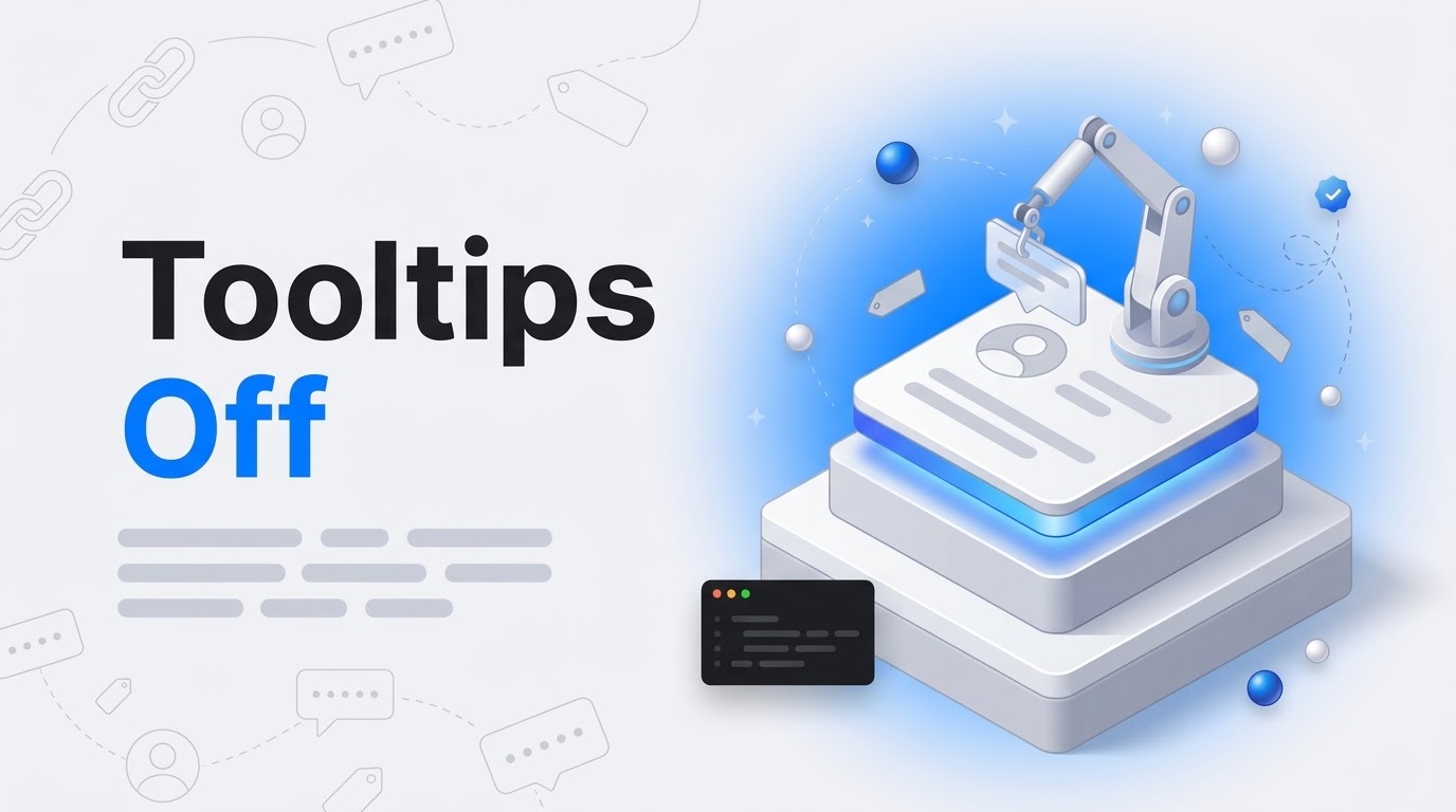 Thumbnail reading Tooltips Off with an isometric author badge card and a crane lifting a gray tooltip tag away.