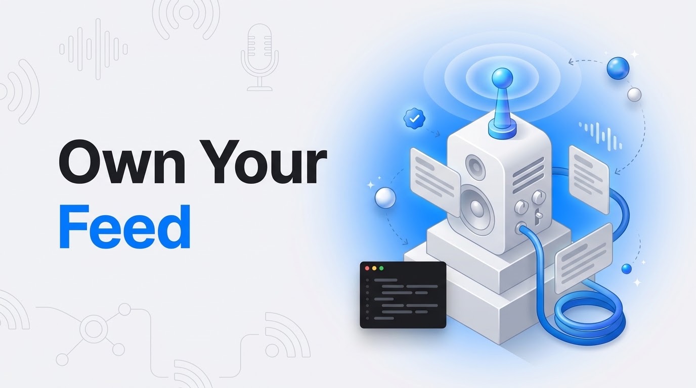 Big bold text reading Own Your Feed next to an isometric white speaker console with a cable and floating cards.