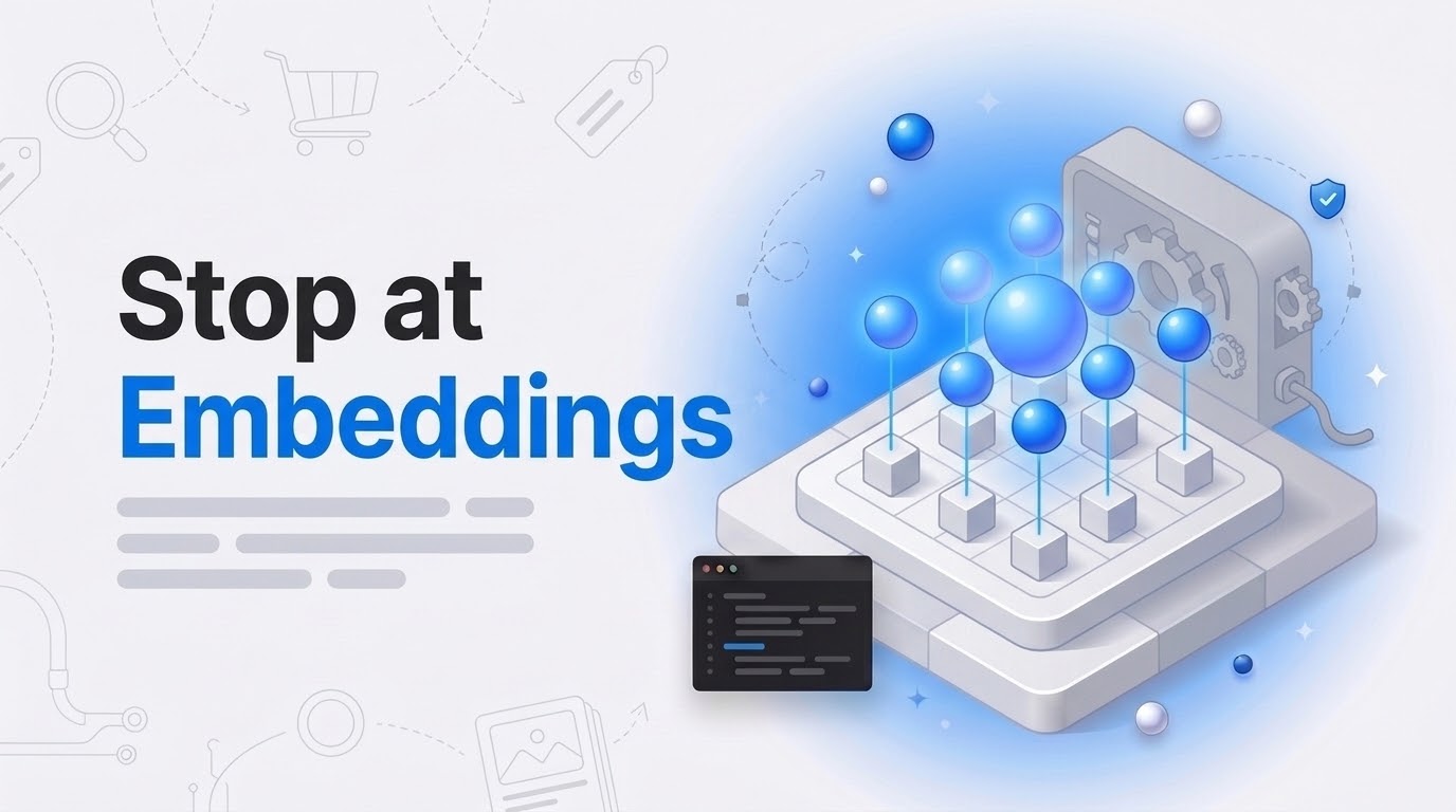 Isometric podium with glowing blue orbs over product cubes, a dimmed machine behind; text reads Stop at Embeddings.